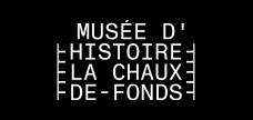 Musée d'histoire - La Chaux-de-Fonds